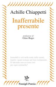 Chiappetti, Inafferrabile presente